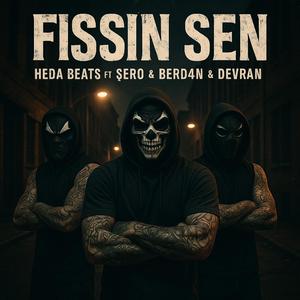 Fıssın Sen (feat. BERD4N, ŞERO & DEVRAN)