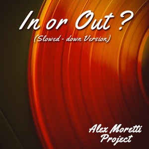 In or Out ? (Slowed - down)