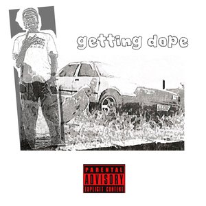Getting Dope