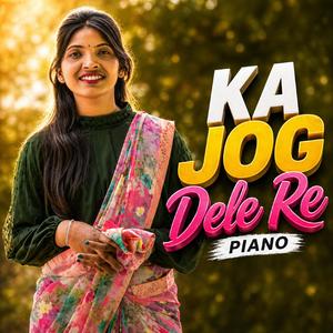Ka Jog Dele Re Piano 2.0