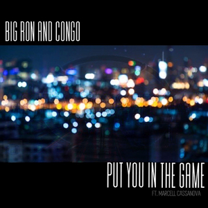 Put You in the Game (feat. Marcell Cassanova)