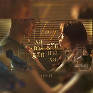 Tuy Xa Mà Gần Tuy Gần Mà Xa