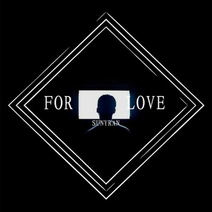 FOR LOVE