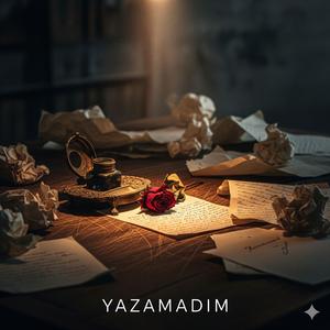 Yazamadım