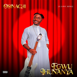 Egwu Ihunanya (Love Song)