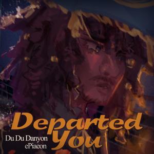 Departed You (feat. ASTERIAN)
