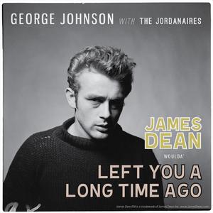 James Dean Woulda' Left You a Long Time Ago (feat. The Jordanaires)