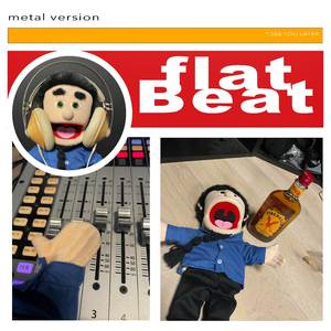 Flat Beat (Metal Version)