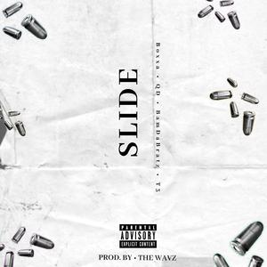 Slide (feat. Boxxa, QD, BamDaBratz & T3)