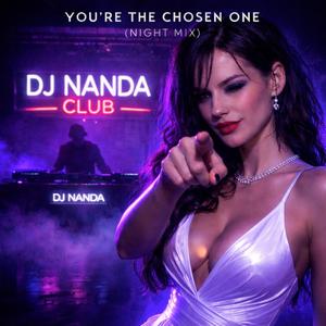 You're The Chosen One (Night Mix)