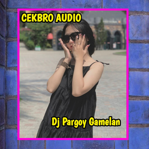 DJ Pargoy Gamelan