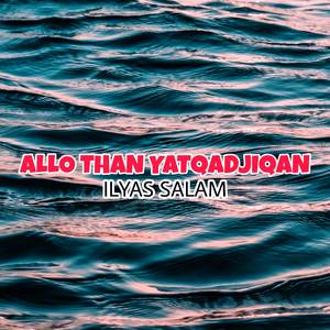 Allo Than Yatqadjiqan