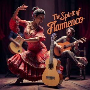 The Spirit of Flamenco