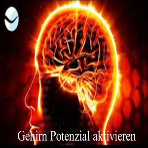 100% Gehirn Potenzial aktivieren