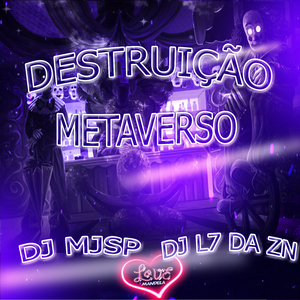 DESTRUIÇÃO METAVERSO