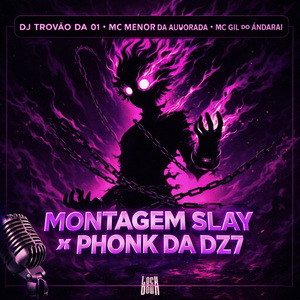 MONTAGEM SLAY X PHONK DA DZ7