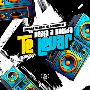 Deixa a Batida Te Levar