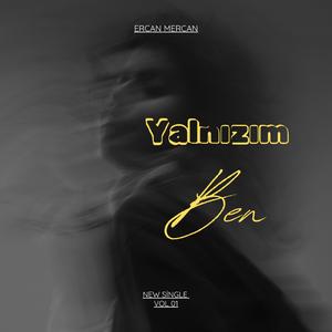 Yalnızım Ben