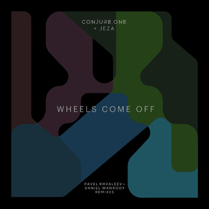 Wheels Come Off (Pavel Khvaleev Remix)