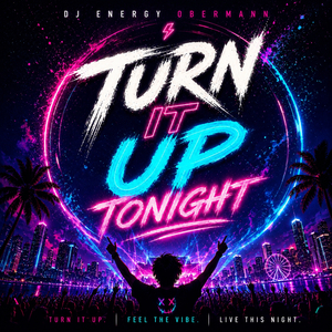 TURN IT UP TONIGHT