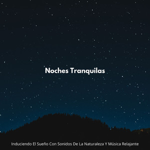 Canciones De Cuna Calmantes Con El Coro De La Naturaleza