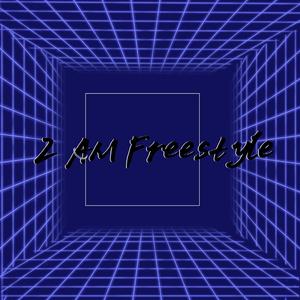 2 AM Freestyle（prod by Crystal Hitboy）