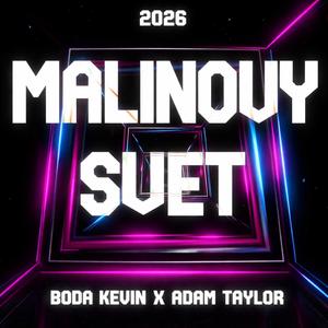 Malinovy Svet (feat. Adam Taylor)