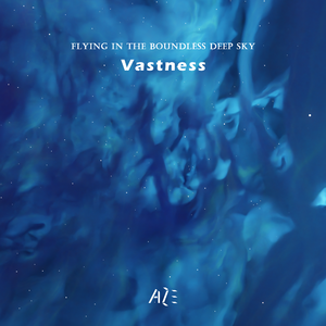 Vastness(无垠)