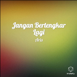 Jangan Bertengkar Lagi