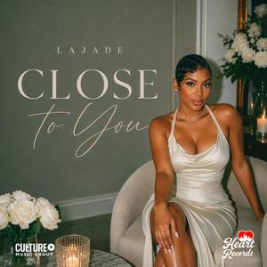 Close To You
