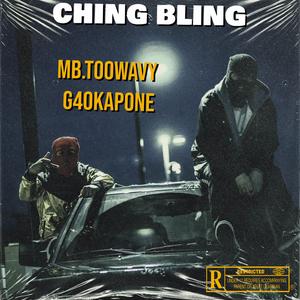 Ching Bling (feat. G40Kapone)