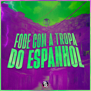 Fode Com a Tropa do Espanhol