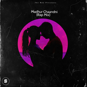 Madhur Chaandni (Rap Mix)