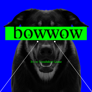 BOW WOW