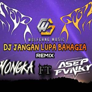 DJ JANGAN LUPA BAHAGIA