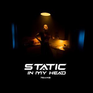 Static in my head