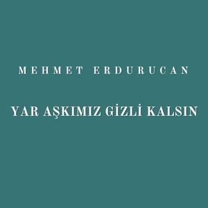 Yar Aşkımız Gizli Kalsın