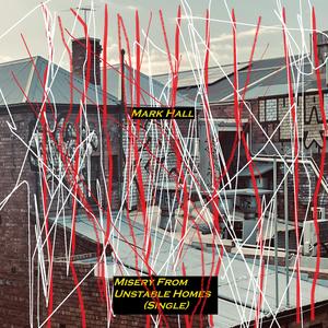 Misery From Unstable Homes (Single Version)