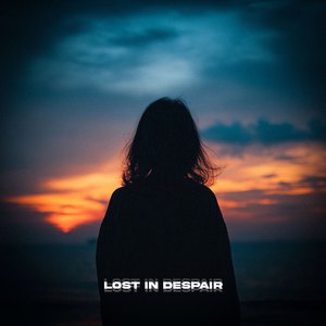 Lost In Despair