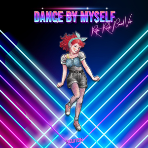 Dance by Myself (Retro Rock Band Version)