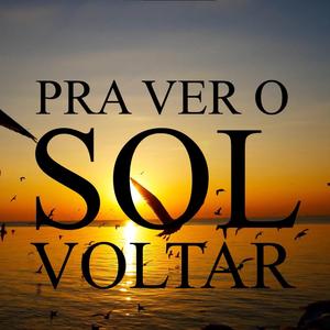 Pra Ver O Sol Voltar (feat. Evinha)