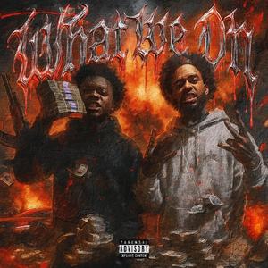 What we on (feat. Quin NFN)