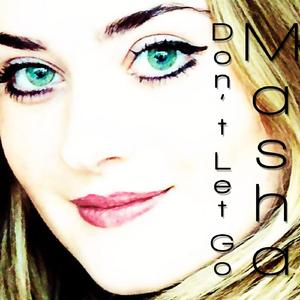 Masha - Don't Let Go (Radio Mix)