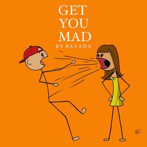 Get You Mad