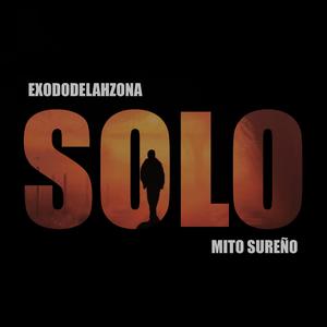 SOLO (feat. Mito sureño, Masdekas & Erk en el ritmo)