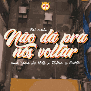 Não Dá pra Nós Voltar