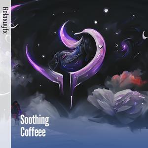 Soothing Coffeee