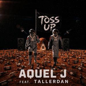 TOSS UP (feat. TALLER DAN)