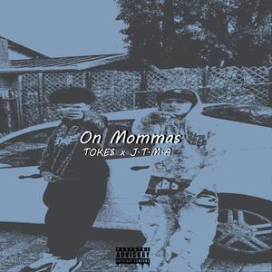 On Mommas (feat. TOKE$)