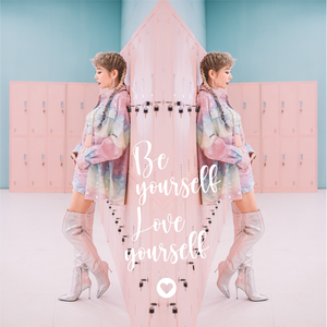 Be Yourself, Love Yourself